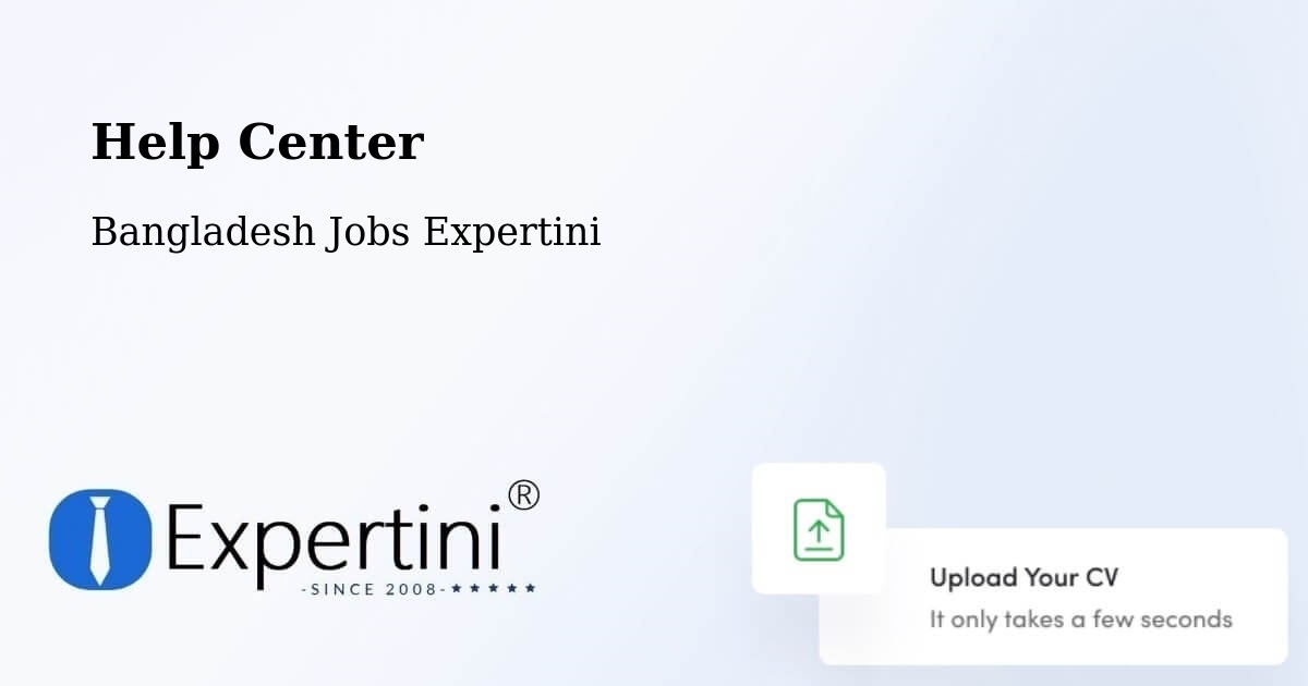 Help Center – Kālīganj - Bangladesh Jobs Expertini