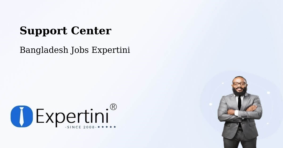 Support Services – Kālīganj - Bangladesh Jobs Expertini